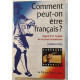 Comment Peut-On Etre Francais ? Regard D'un Anglais Sur Un Pays...