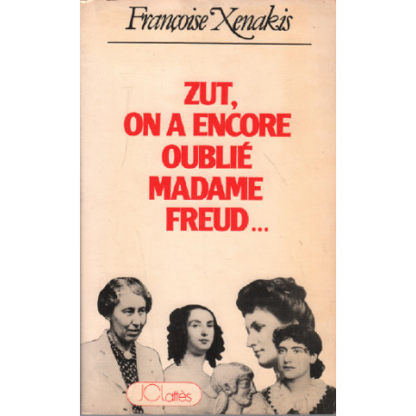 Zut ! on a encore oublié Madame Freud