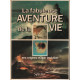La fabuleuse aventure de la vie