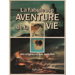La fabuleuse aventure de la vie