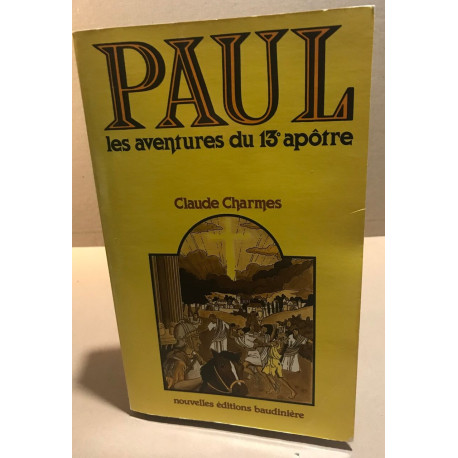 paul. Les aventures du 13° apotre