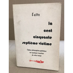 La cent cinquante-septième victime : Fables...