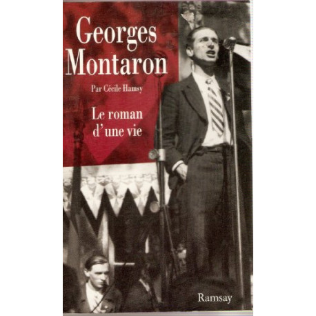 Georges Montaron : Le roman d'une vie