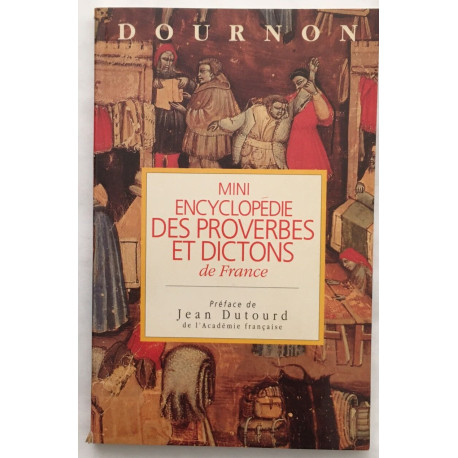 Mini encyclopedie des proverbes et dictons de France