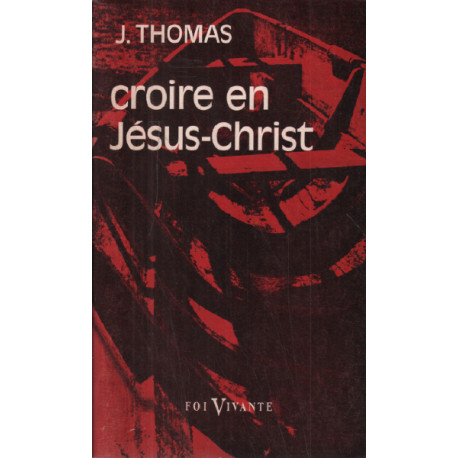 Croire en jesus christ