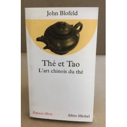 Thé et tao : l'art chinois du thé
