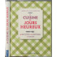 La Cuisine des jours heureux : 60 recettes 60 histoires 4 saisons