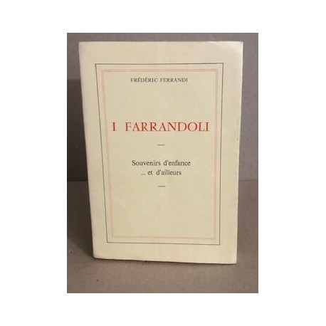 I farrandoli / souvenirs d'enfance ... et d'ailleurs