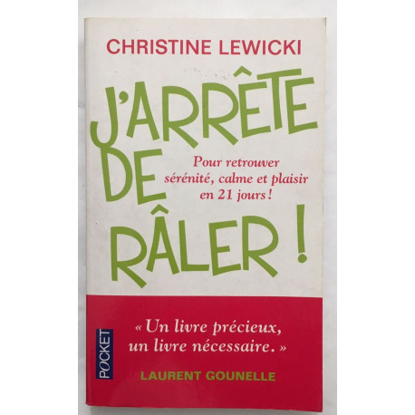 J'arrête de râler