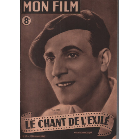 Le chant de l'exilé / revue mon film n° 69 tino rossi