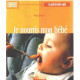 Je nourris mon bébé