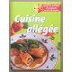 Cuisine allégée : Recettes express vite préparées en 10 à 30 minutes