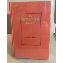 La vraie bataille d'alger / exemplaire numeroté comportant une...