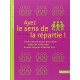 Ayez le sens de la répartie ! : Toutes les techniques pour rester...