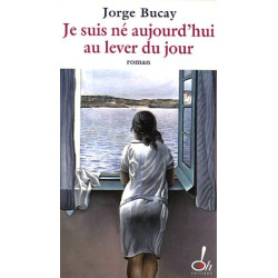 Je suis ne aujourd hui au lever du jour