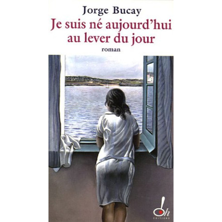 Je suis ne aujourd hui au lever du jour