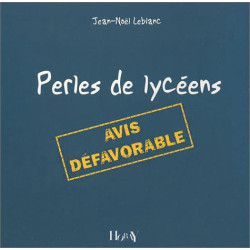 Perles de lycéens : Avis défavorable