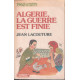 1962 Algérie la guerre est finie