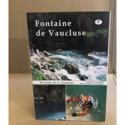 Fontaine de vaucluse / histoire de la fontaine : origine...
