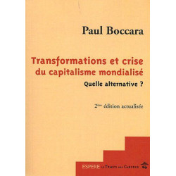 Transformations et crise du capitalisme mondialisé quelle alternative