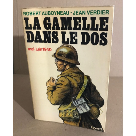 La gamelle dans le dos - mai-juin 1940