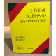 Le thème allemand systematique