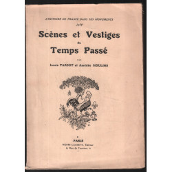 Scènes et vestiges du temps passé ( illustré de 72 gravures)