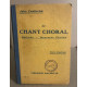 Le chant choral - Méthode - Morceaux choisis - Cours superieur
