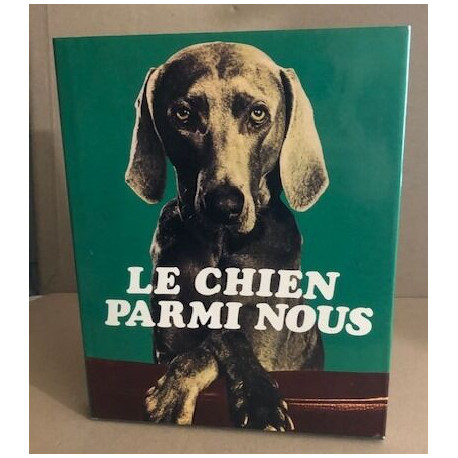 Le chien parmi nous