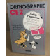 Orthographe C.E.Z.: Cahier d'exercices / non utilisé