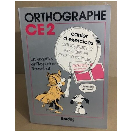 Orthographe C.E.Z.: Cahier d'exercices / non utilisé
