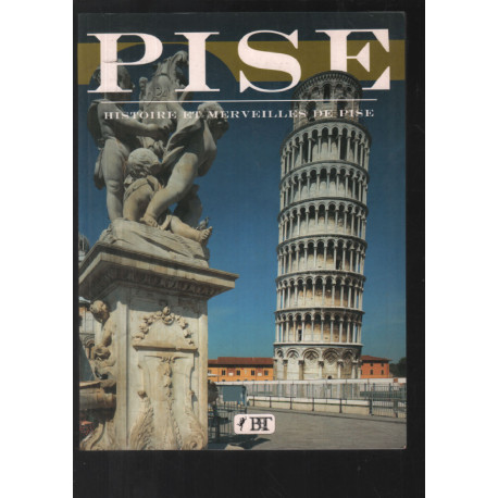 Histoire et merveille de Pise