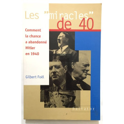 Miracles de 1940 : Comment La Chance A Abandonné Hitler