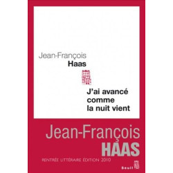 J'ai avancé comme la nuit vient