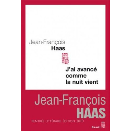 J'ai avancé comme la nuit vient