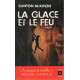 LA GLACE ET LE FEU