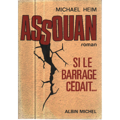 Assouan si le barrage cédait