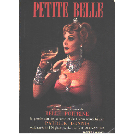 Petite belle : Souvenirs intimes de Belle poitrine recueillis par...