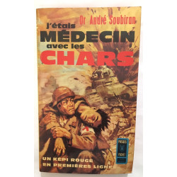 J' étais medecin avec les chars. un kepi rouge en premiere ligne
