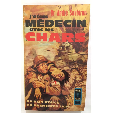 J' étais medecin avec les chars. un kepi rouge en premiere ligne