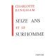 Seize ans et le surhomme