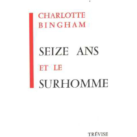 Seize ans et le surhomme