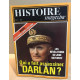 Histoire magazine n° 11 / quia fait assassiner Darlan