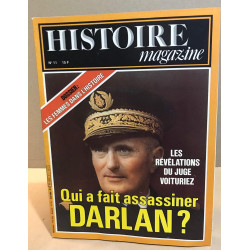 Histoire magazine n° 11 / quia fait assassiner Darlan