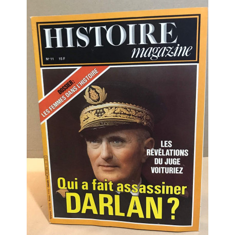 Histoire magazine n° 11 / quia fait assassiner Darlan