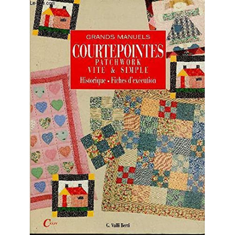 Courtepointes - Patchwork vite et simple