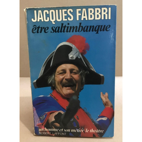 Être saltinbanque