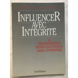 Influencer avec intégrité - La Programmation Neuro-Linguistique...