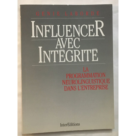 Influencer avec intégrité - La Programmation Neuro-Linguistique...