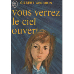Vous verrez le ciel ouvert